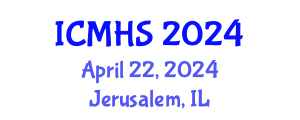 International Conference on Medical and Health Sciences (ICMHS) April 22, 2024 - Jerusalem, Israel
