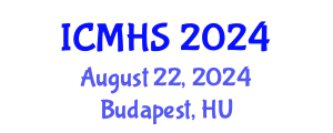 International Conference on Medical and Health Sciences (ICMHS) August 22, 2024 - Budapest, Hungary