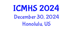 International Conference on Medical and Health Sciences (ICMHS) December 30, 2024 - Honolulu, United States