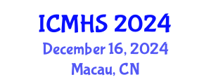 International Conference on Medical and Health Sciences (ICMHS) December 16, 2024 - Macau, China