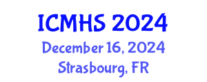 International Conference on Medical and Health Sciences (ICMHS) December 16, 2024 - Strasbourg, France