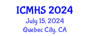 International Conference on Medical and Health Sciences (ICMHS) July 15, 2024 - Quebec City, Canada