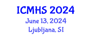 International Conference on Medical and Health Sciences (ICMHS) June 13, 2024 - Ljubljana, Slovenia