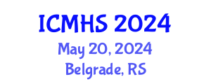 International Conference on Medical and Health Sciences (ICMHS) May 20, 2024 - Belgrade, Serbia