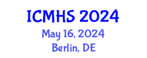 International Conference on Medical and Health Sciences (ICMHS) May 16, 2024 - Berlin, Germany