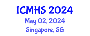 International Conference on Medical and Health Sciences (ICMHS) May 02, 2024 - Singapore, Singapore