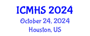 International Conference on Medical and Health Sciences (ICMHS) October 24, 2024 - Houston, United States