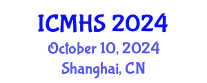 International Conference on Medical and Health Sciences (ICMHS) October 10, 2024 - Shanghai, China