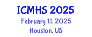 International Conference on Medical and Health Sciences (ICMHS) February 11, 2025 - Houston, United States