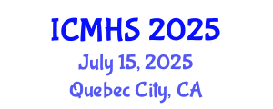 International Conference on Medical and Health Sciences (ICMHS) July 15, 2025 - Quebec City, Canada