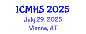 International Conference on Medical and Health Sciences (ICMHS) July 29, 2025 - Vienna, Austria