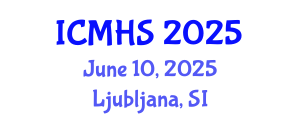International Conference on Medical and Health Sciences (ICMHS) June 10, 2025 - Ljubljana, Slovenia