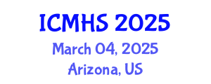International Conference on Medical and Health Sciences (ICMHS) March 04, 2025 - Arizona, United States