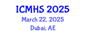 International Conference on Medical and Health Sciences (ICMHS) March 22, 2025 - Dubai, United Arab Emirates