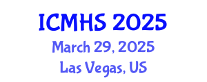 International Conference on Medical and Health Sciences (ICMHS) March 29, 2025 - Las Vegas, United States