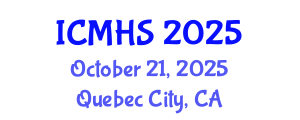 International Conference on Medical and Health Sciences (ICMHS) October 21, 2025 - Quebec City, Canada