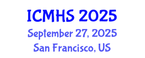 International Conference on Medical and Health Sciences (ICMHS) September 27, 2025 - San Francisco, United States