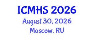 International Conference on Medical and Health Sciences (ICMHS) August 30, 2026 - Moscow, Russia International Conference on Medical and Health Sciences (ICMHS) August 30, 2026 - Moscow, Russia