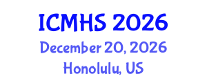 International Conference on Medical and Health Sciences (ICMHS) December 20, 2026 - Honolulu, United States International Conference on Medical and Health Sciences (ICMHS) December 20, 2026 - Honolulu, United States