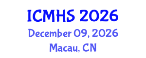 International Conference on Medical and Health Sciences (ICMHS) December 09, 2026 - Macau, China International Conference on Medical and Health Sciences (ICMHS) December 09, 2026 - Macau, China