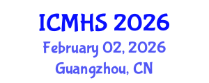International Conference on Medical and Health Sciences (ICMHS) February 02, 2026 - Guangzhou, China International Conference on Medical and Health Sciences (ICMHS) February 02, 2026 - Guangzhou, China
