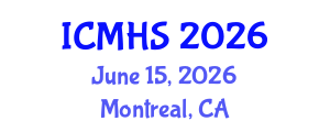 International Conference on Medical and Health Sciences (ICMHS) June 15, 2026 - Montreal, Canada International Conference on Medical and Health Sciences (ICMHS) June 15, 2026 - Montreal, Canada