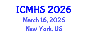 International Conference on Medical and Health Sciences (ICMHS) March 16, 2026 - New York, United States International Conference on Medical and Health Sciences (ICMHS) March 16, 2026 - New York, United States