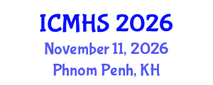 International Conference on Medical and Health Sciences (ICMHS) November 11, 2026 - Phnom Penh, Cambodia International Conference on Medical and Health Sciences (ICMHS) November 11, 2026 - Phnom Penh, Cambodia