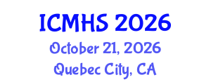 International Conference on Medical and Health Sciences (ICMHS) October 21, 2026 - Quebec City, Canada International Conference on Medical and Health Sciences (ICMHS) October 21, 2026 - Quebec City, Canada