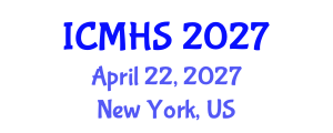 International Conference on Medical and Health Sciences (ICMHS) April 22, 2027 - New York, United States International Conference on Medical and Health Sciences (ICMHS) April 22, 2027 - New York, United States