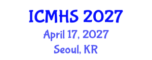 International Conference on Medical and Health Sciences (ICMHS) April 17, 2027 - Seoul, Republic of Korea International Conference on Medical and Health Sciences (ICMHS) April 17, 2027 - Seoul, Republic of Korea