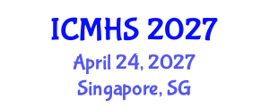 International Conference on Medical and Health Sciences (ICMHS) April 24, 2027 - Singapore, Singapore International Conference on Medical and Health Sciences (ICMHS) April 24, 2027 - Singapore, Singapore