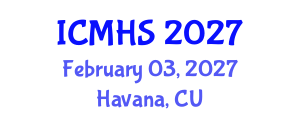 International Conference on Medical and Health Sciences (ICMHS) February 03, 2027 - Havana, Cuba International Conference on Medical and Health Sciences (ICMHS) February 03, 2027 - Havana, Cuba