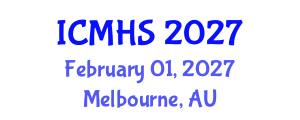 International Conference on Medical and Health Sciences (ICMHS) February 01, 2027 - Melbourne, Australia International Conference on Medical and Health Sciences (ICMHS) February 01, 2027 - Melbourne, Australia