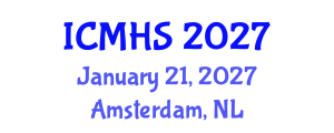 International Conference on Medical and Health Sciences (ICMHS) January 21, 2027 - Amsterdam, Netherlands International Conference on Medical and Health Sciences (ICMHS) January 21, 2027 - Amsterdam, Netherlands