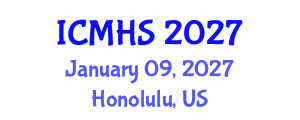 International Conference on Medical and Health Sciences (ICMHS) January 09, 2027 - Honolulu, United States International Conference on Medical and Health Sciences (ICMHS) January 09, 2027 - Honolulu, United States