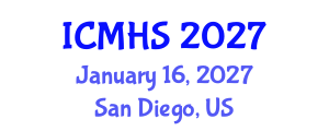 International Conference on Medical and Health Sciences (ICMHS) January 16, 2027 - San Diego, United States International Conference on Medical and Health Sciences (ICMHS) January 16, 2027 - San Diego, United States