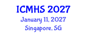 International Conference on Medical and Health Sciences (ICMHS) January 11, 2027 - Singapore, Singapore International Conference on Medical and Health Sciences (ICMHS) January 11, 2027 - Singapore, Singapore