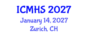 International Conference on Medical and Health Sciences (ICMHS) January 14, 2027 - Zurich, Switzerland International Conference on Medical and Health Sciences (ICMHS) January 14, 2027 - Zurich, Switzerland