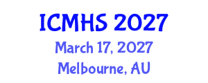 International Conference on Medical and Health Sciences (ICMHS) March 17, 2027 - Melbourne, Australia International Conference on Medical and Health Sciences (ICMHS) March 17, 2027 - Melbourne, Australia