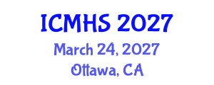 International Conference on Medical and Health Sciences (ICMHS) March 24, 2027 - Ottawa, Canada International Conference on Medical and Health Sciences (ICMHS) March 24, 2027 - Ottawa, Canada