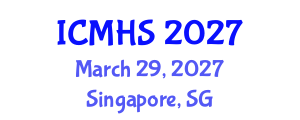 International Conference on Medical and Health Sciences (ICMHS) March 29, 2027 - Singapore, Singapore International Conference on Medical and Health Sciences (ICMHS) March 29, 2027 - Singapore, Singapore