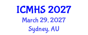 International Conference on Medical and Health Sciences (ICMHS) March 29, 2027 - Sydney, Australia International Conference on Medical and Health Sciences (ICMHS) March 29, 2027 - Sydney, Australia