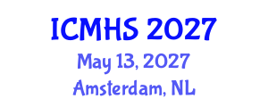 International Conference on Medical and Health Sciences (ICMHS) May 13, 2027 - Amsterdam, Netherlands International Conference on Medical and Health Sciences (ICMHS) May 13, 2027 - Amsterdam, Netherlands