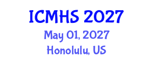 International Conference on Medical and Health Sciences (ICMHS) May 01, 2027 - Honolulu, United States International Conference on Medical and Health Sciences (ICMHS) May 01, 2027 - Honolulu, United States