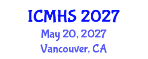 International Conference on Medical and Health Sciences (ICMHS) May 20, 2027 - Vancouver, Canada International Conference on Medical and Health Sciences (ICMHS) May 20, 2027 - Vancouver, Canada