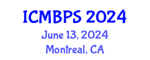 International Conference on Medical, Biological and Pharmaceutical Sciences (ICMBPS) June 13, 2024 - Montreal, Canada