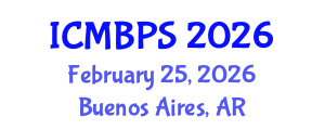 International Conference on Medical, Biological and Pharmaceutical Sciences (ICMBPS) February 25, 2026 - Buenos Aires, Argentina