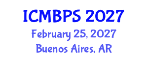 International Conference on Medical, Biological and Pharmaceutical Sciences (ICMBPS) February 25, 2027 - Buenos Aires, Argentina International Conference on Medical, Biological and Pharmaceutical Sciences (ICMBPS) February 25, 2027 - Buenos Aires, Argentina