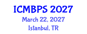 International Conference on Medical, Biological and Pharmaceutical Sciences (ICMBPS) March 22, 2027 - Istanbul, Turkey International Conference on Medical, Biological and Pharmaceutical Sciences (ICMBPS) March 22, 2027 - Istanbul, Turkey